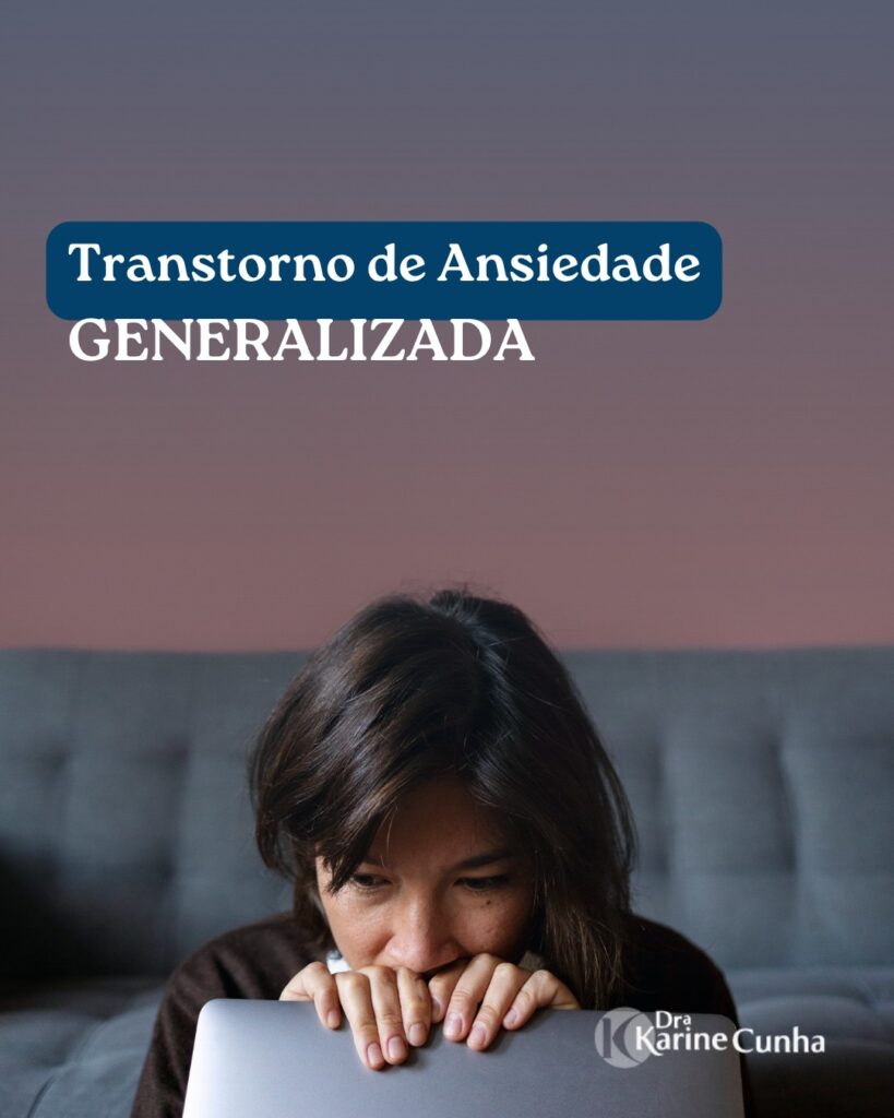 Ansiedade Generalizada (TAG)