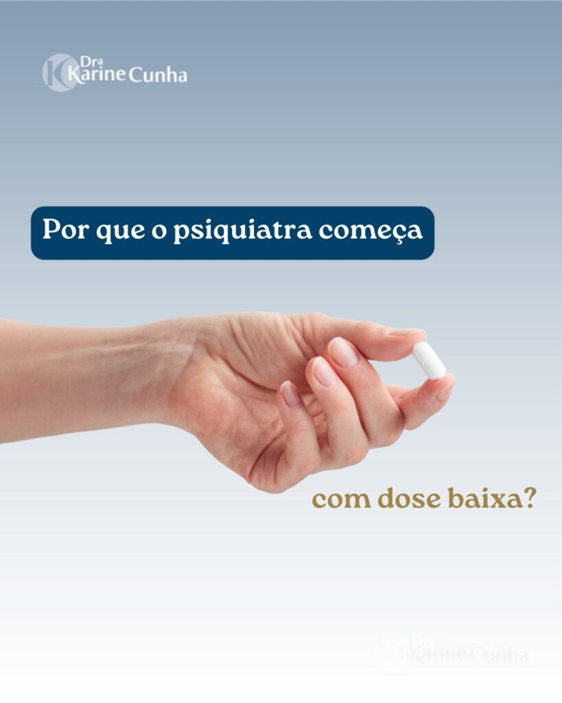 Por que a dose começa baixa?