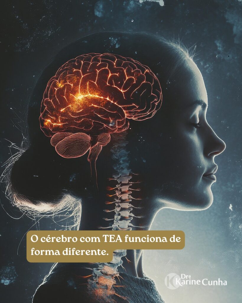 O cérebro com TEA funciona de forma diferente.