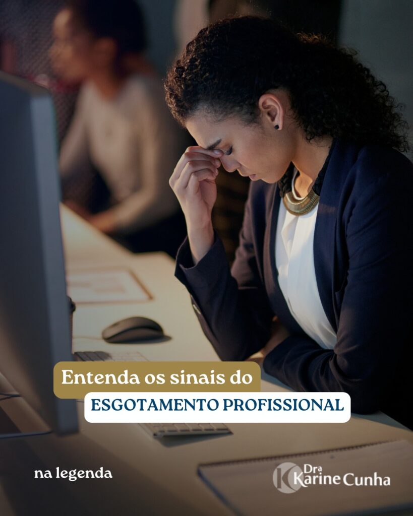 Entenda os sinais do esgotamento profissional
